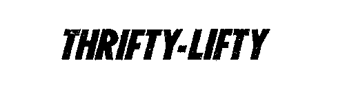 THRIFTY-LIFTY