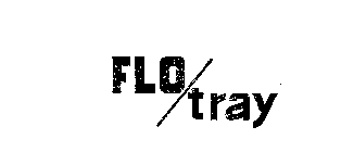 FLO/TRAY