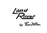 LAND ROVER BY THOM MCAN