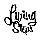 LIVING STEPS