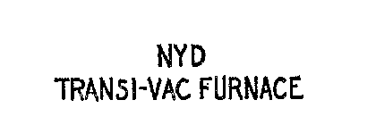 NYD TRANSI-VAC FURNACE