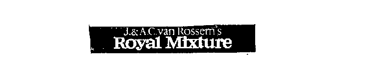 J. & A. C. VAN ROSSEM'S ROYAL MIXTURE