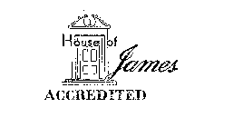 HOUSE OF JAMES ACCREDITED