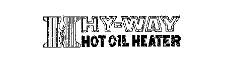 H HY-WAY HOT OIL HEATER
