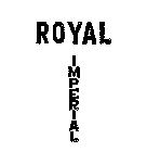ROYAL IMPERIAL