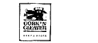 CORK'N CLEAVER BEEF & BOOZE