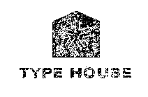 THTHTHTHTH TYPE HOUSE