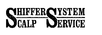 SHIFFER SYSTEM SCALP SERVICE