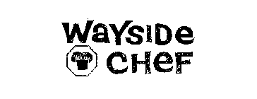 WAYSIDE CHEF