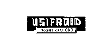 USIFROID PROCEDES RIEUTORD