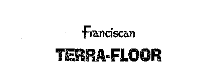 FRANCISCAN TERRA-FLOOR