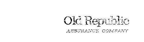 OLD REPUBLIC ASSURANCE COMPANY