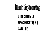 PLANT ENGINEERING DIRECTORY & SPECIFICATIONS CATALOG