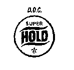 D.O.C. SUPER HOLD