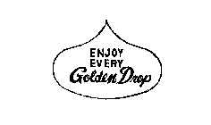 ENJOY EVERY GOLDEN DROP
