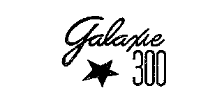 GALAXIE 300