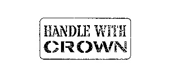 HANDLE WITH CROWN