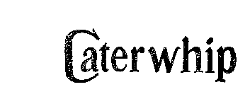 CATERWHIP