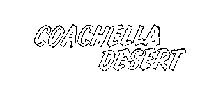 COACHELLA DESERT