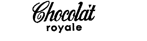 CHOCOLAT ROYALE