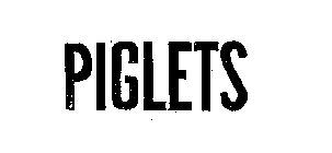 PIGLETS