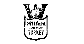 W WILFORD OVEN READY TURKEY