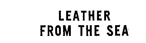 LEATHER FROM THE SEA