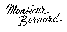 MONSIEUR BERNARD