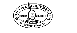MOHAWK EQUIPMENT CO. TEMPLE, TEXAS QUALITY MACHINERY