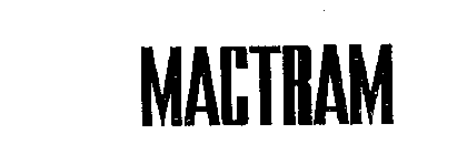 MACTRAM