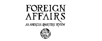 FOREIGN AFFAIRS AN AMERICAN QUARTERLY REVIEW