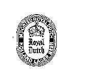 ROYAL DUTCH IMPORTED ROYAL DUTCH HOLLAND LAGER BEER