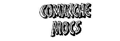 COMANCHE MOCS