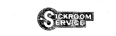SICKROOM SERVICE