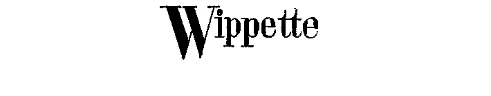 WIPPETTE