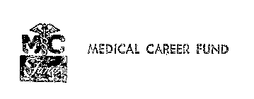 MC FUND MEDICAL CAREER FUND