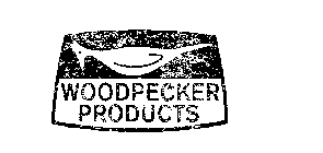 WOODPECKER PRODUCTS