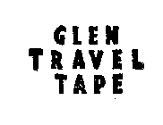 GLEN TRAVEL TAPE