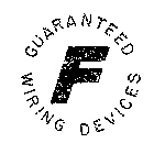 F GUARANTEED WIRING DEVICES