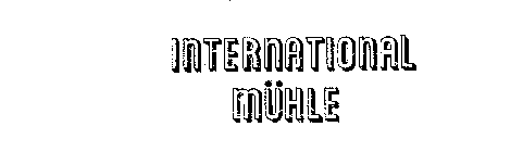INTERNATIONAL MUHLE