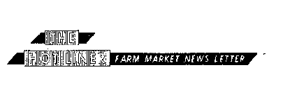 THE HOT LINER FARM MARKET NEWS LETTER