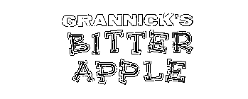 GRANNICK'S BITTER APPLE