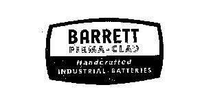 BARRETT PERMA-CLAD HANDCRAFTED INDUSTRIAL BATTERIES