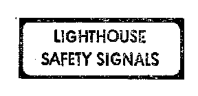 LIGHTHOUSE SAFETY SIGNALS