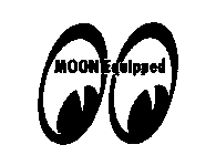 MOON EQUIPPED