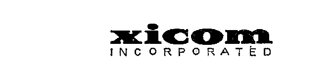 XICOM INCORPORATED