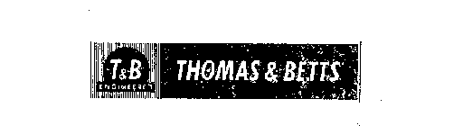 T & B ENGINEERED THOMAS & BETTS
