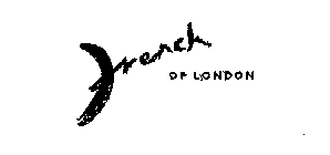 FRENCH OF LONDON