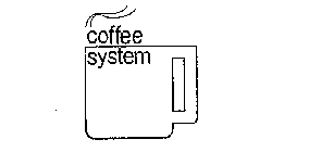 COFFEE SYSTEM