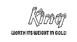 KING WORTH ITS WEIGHT IN COLD